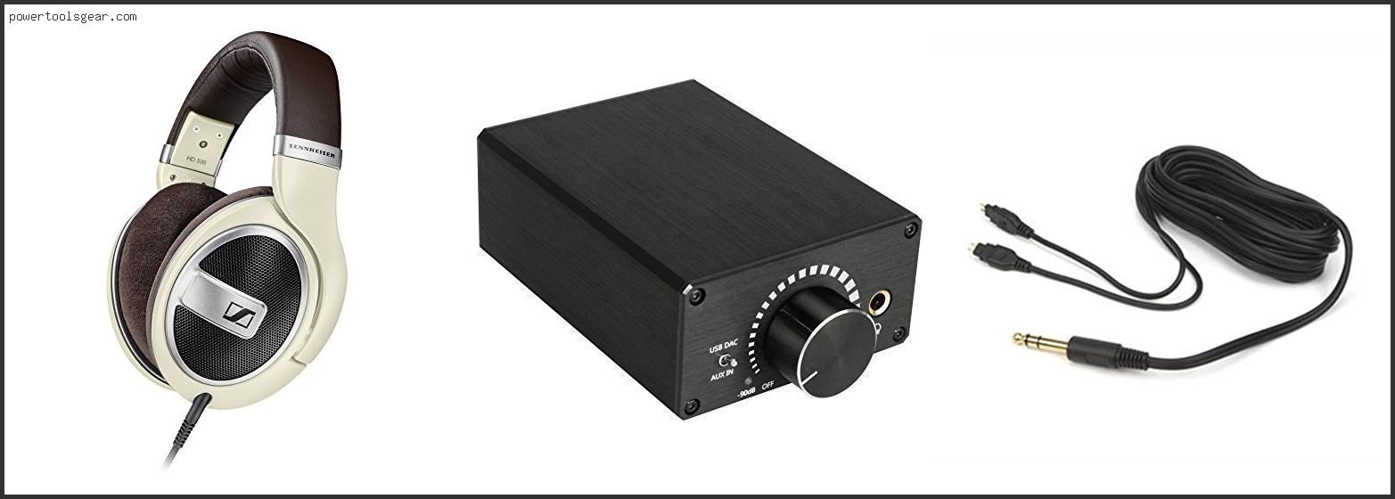 Best Dac Amp For Hd6xx