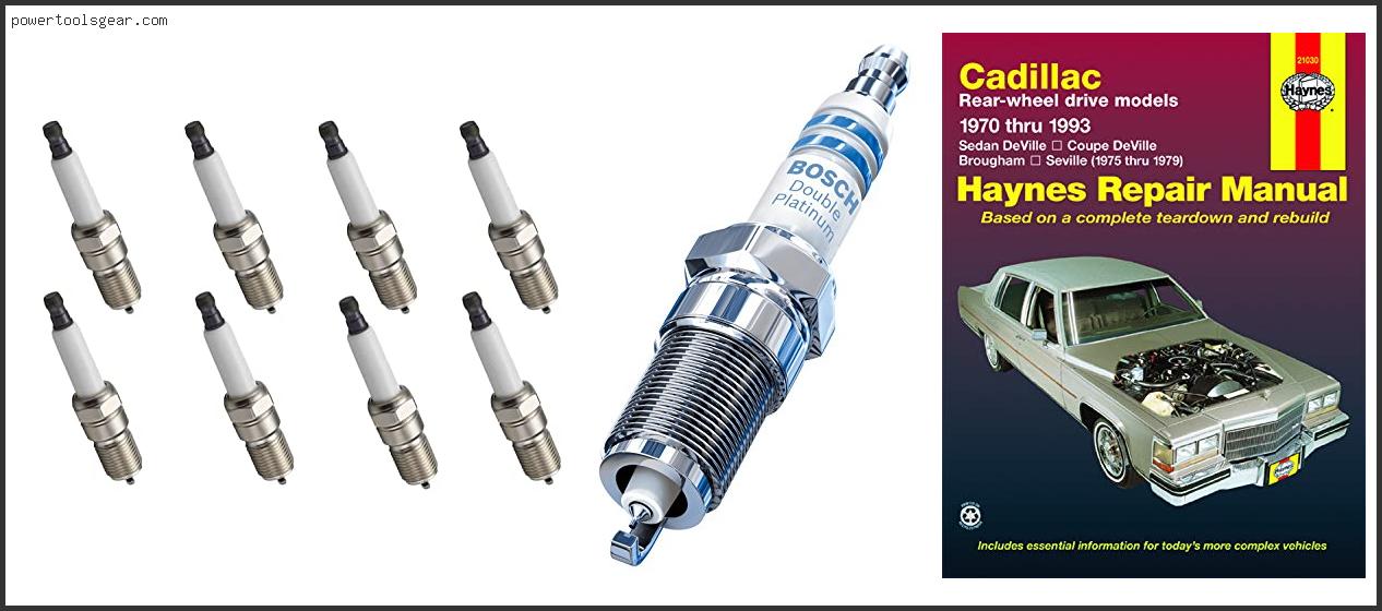 Best Spark Plugs For Cadillac Deville