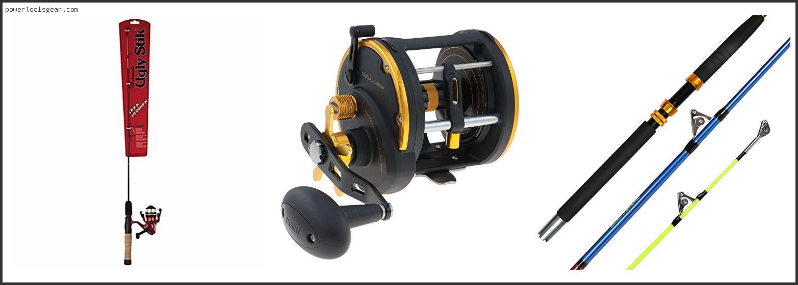 Best Halibut Rod And Reel Combo