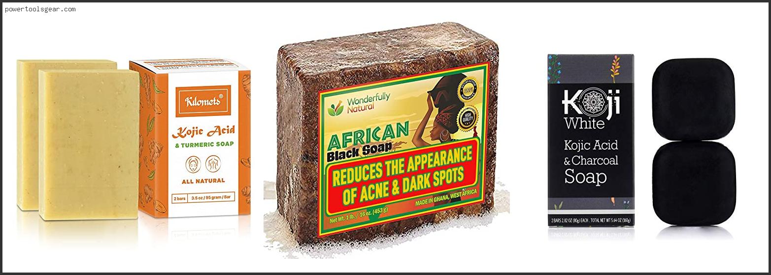 Best Skin Whitening Soap For Black Skin