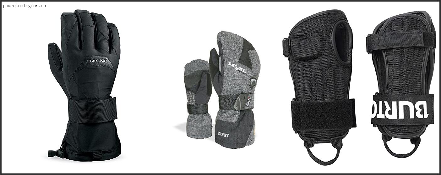snowboard gloves with wrist guards