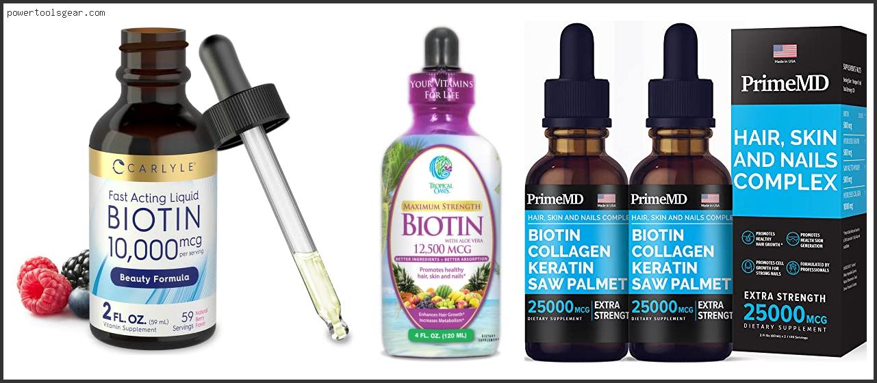 Best Liquid Biotin For Hair Growth
