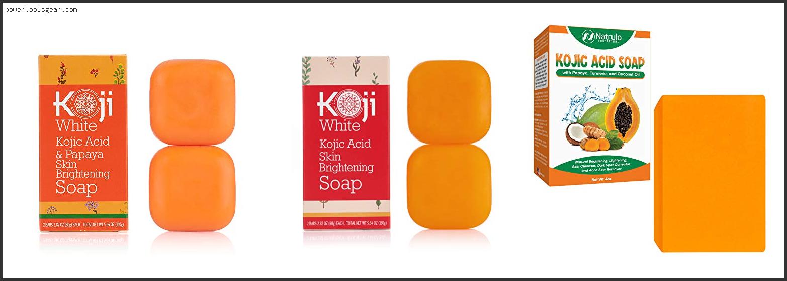Best Kojic Acid Soap For Hyperpigmentation