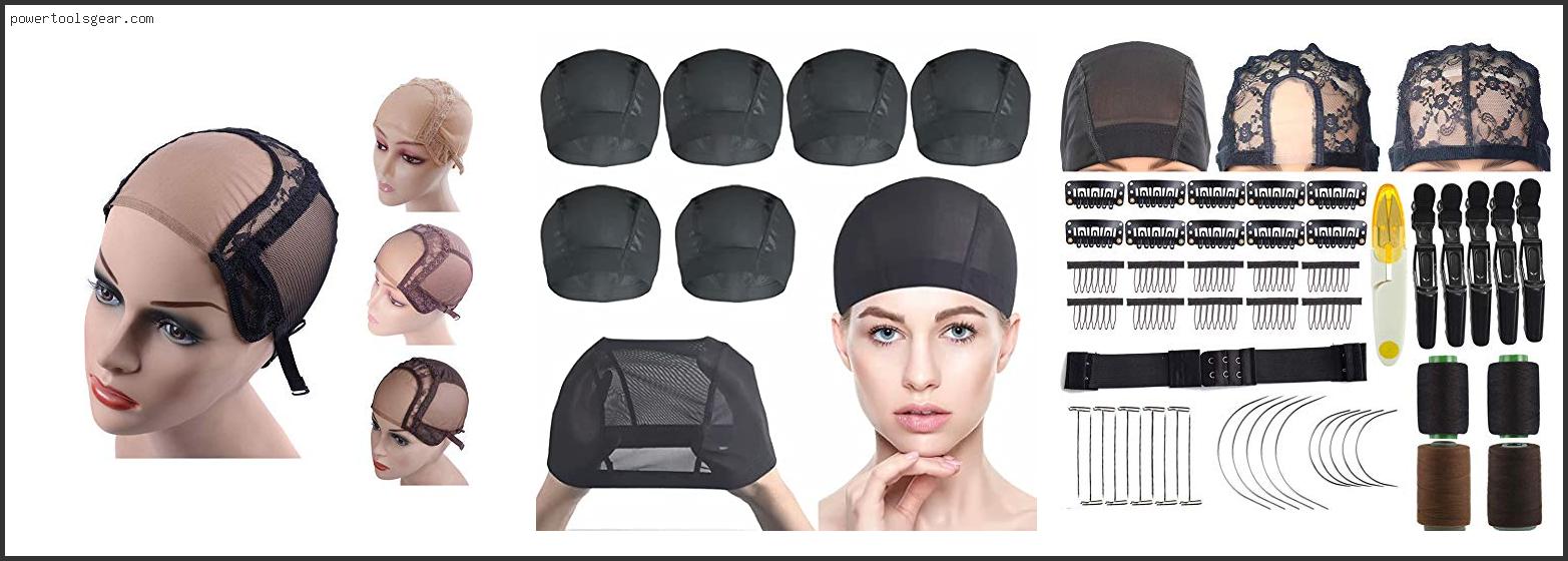 Best Wig Cap For Making Wigs