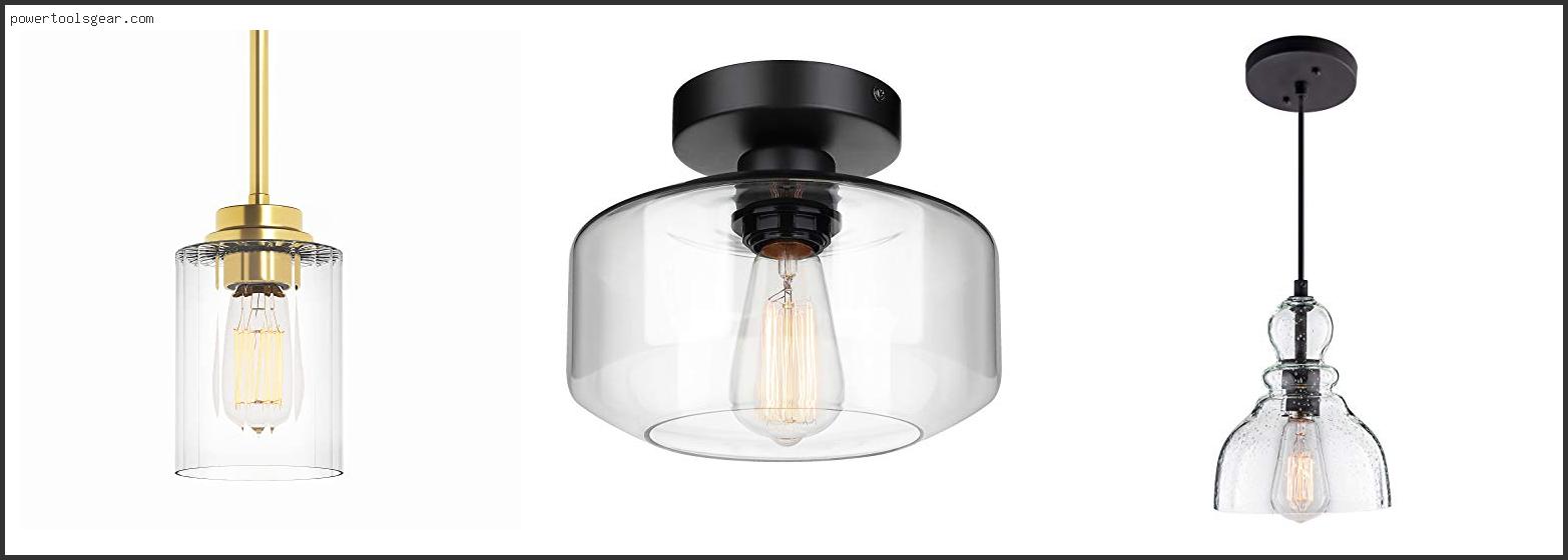 Best Bulbs For Clear Glass Pendants