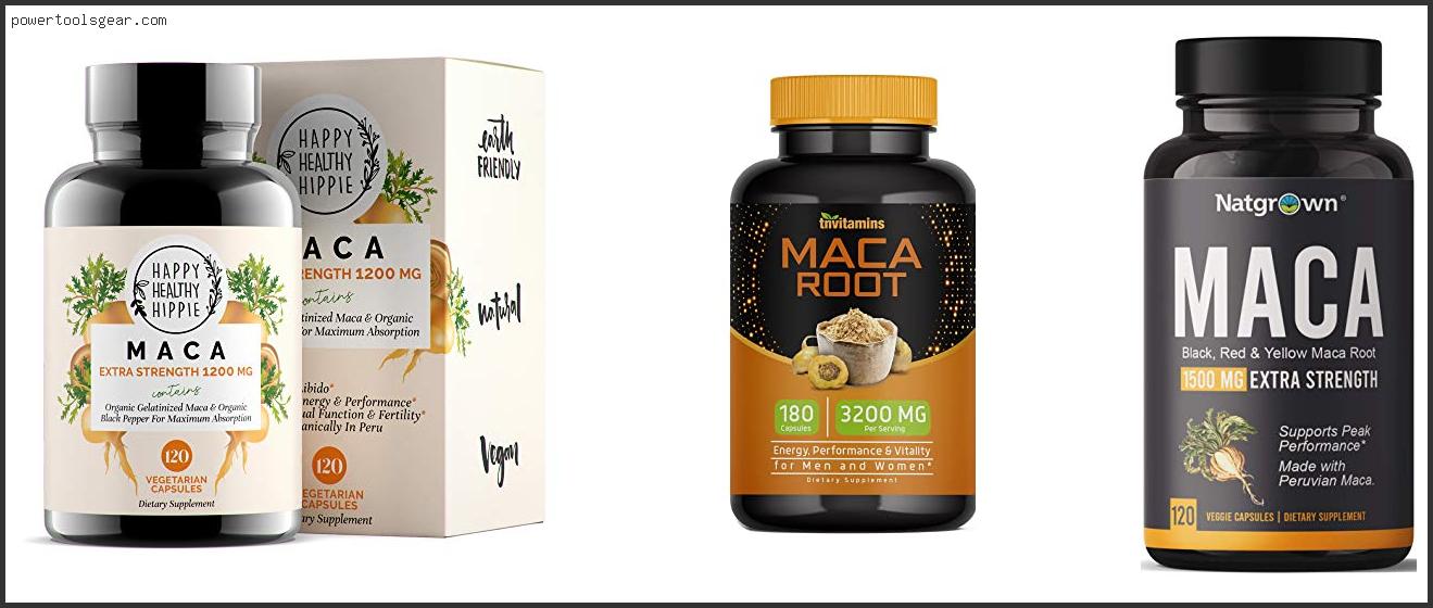 Best Maca Root Pills For Weight Gain