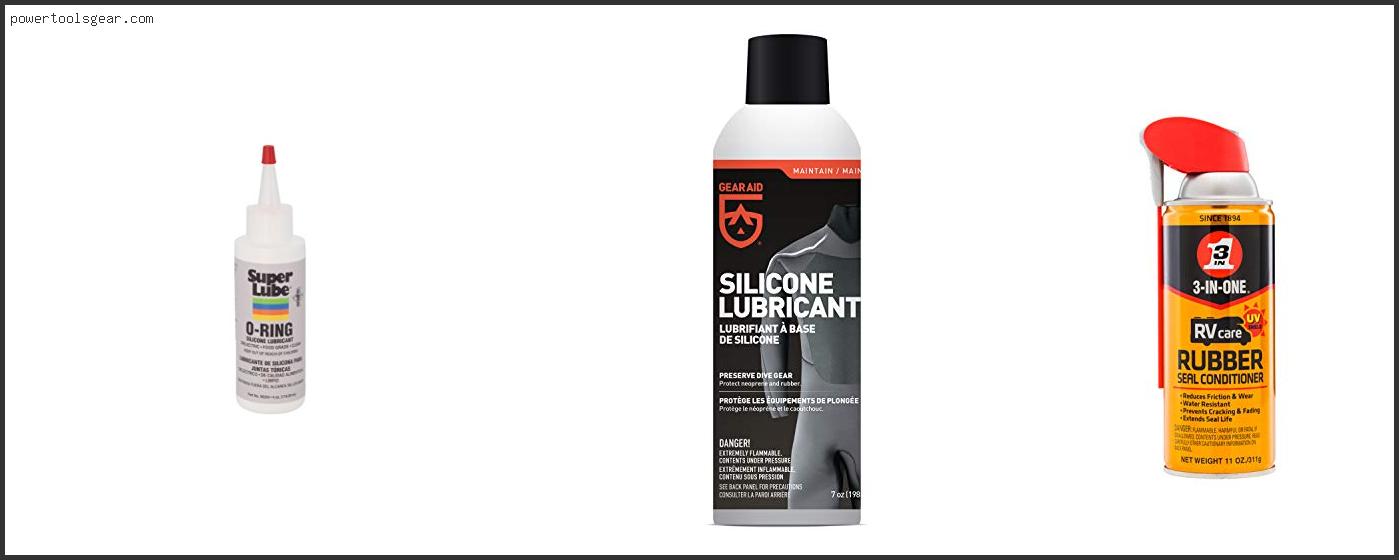 Best Lubricant For Rubber Seals