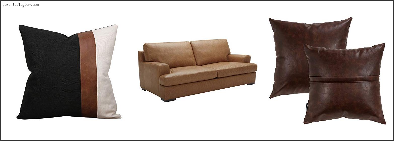 Best Pillows For Leather Sofa