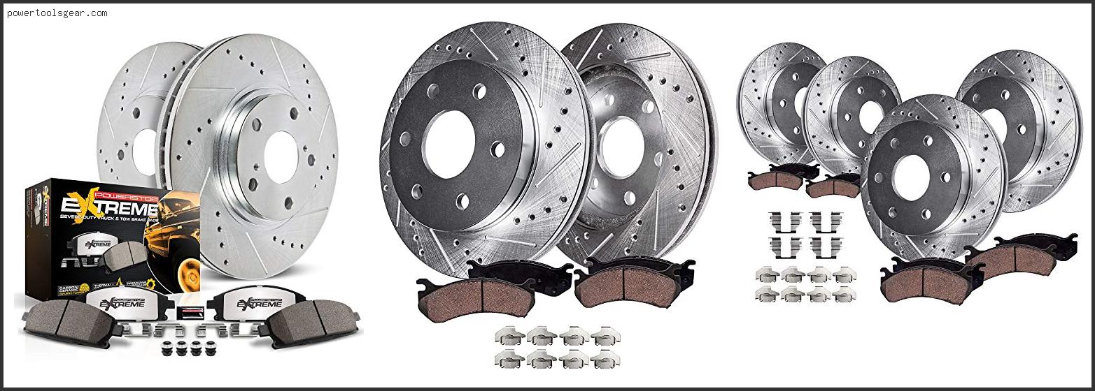Best Brake Pads For Drilled And Slotted Rotors
