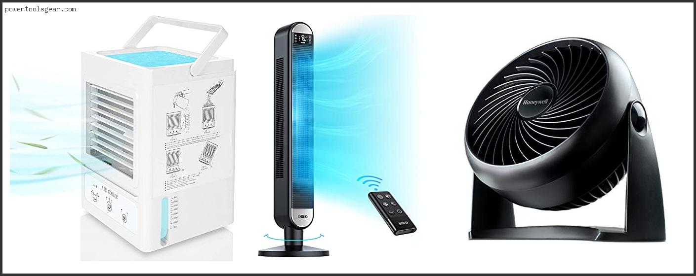Best Fan For Homemade Air Conditioner